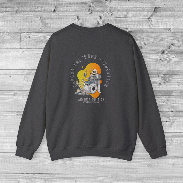 Caught the Rona Crewneck Sweatshirt - Against the Tide Apparel