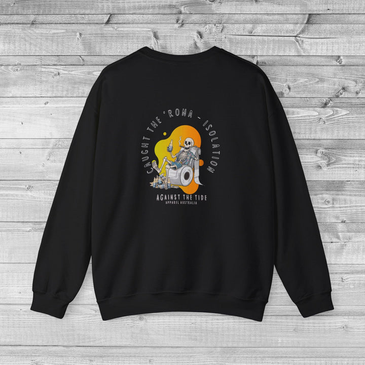 Caught the Rona Crewneck Sweatshirt - Against the Tide Apparel